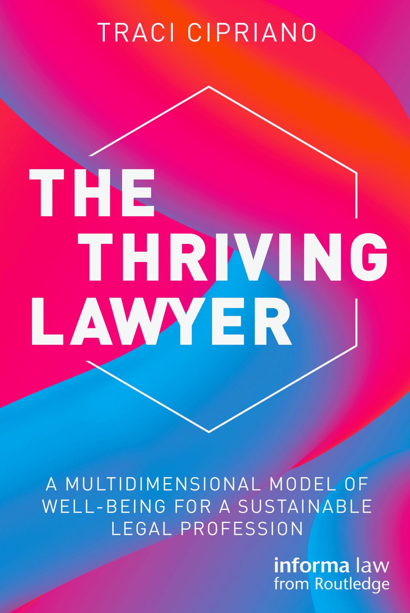 The Thriving Lawyer A Multidimensional Model of WellBeing for a